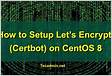 Use Certbot to Enable HTTPS with Apache on CentOS